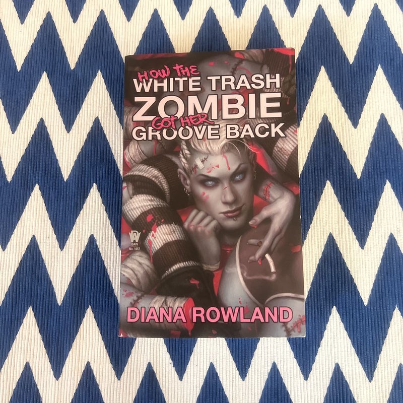 How the White Trash Zombie Got Her Groove Back