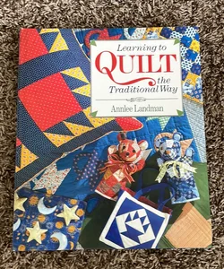 Learning to Quilt the Traditional Way