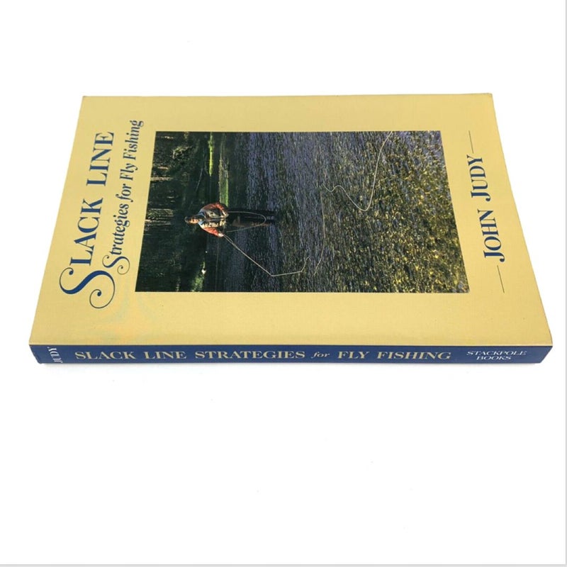 Slack Line Strategies for Fly Fishing