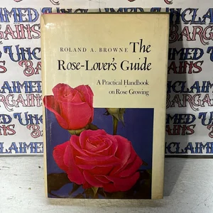 The Rose-Lover's Guide