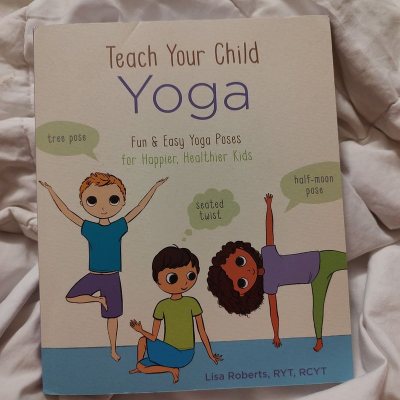 Teach Your Child Yoga