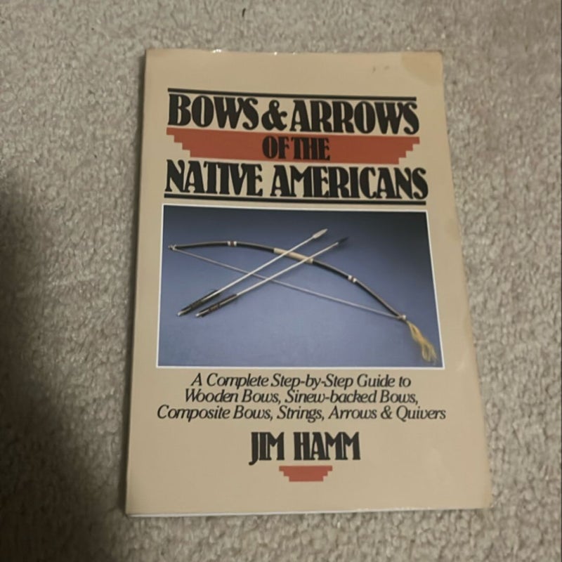 Bows and Arrows of the Native Americans