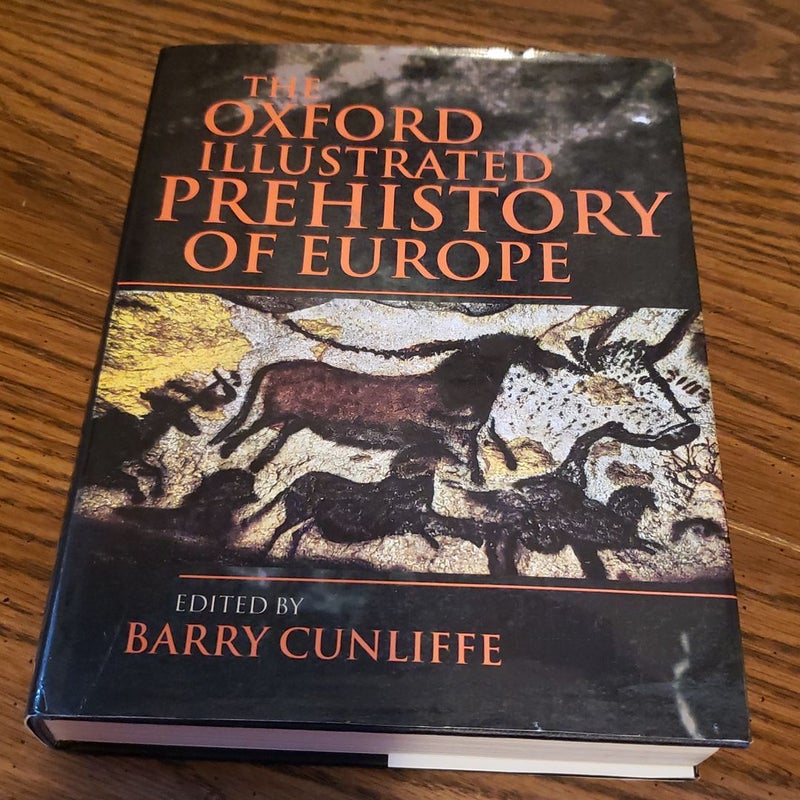 The Oxford Illustrated Prehistory of Europe by Barry Cunliffe ...