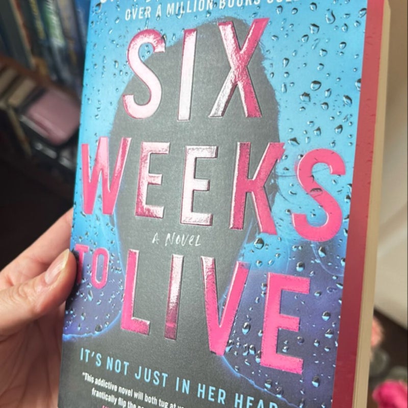 Six Weeks to Live