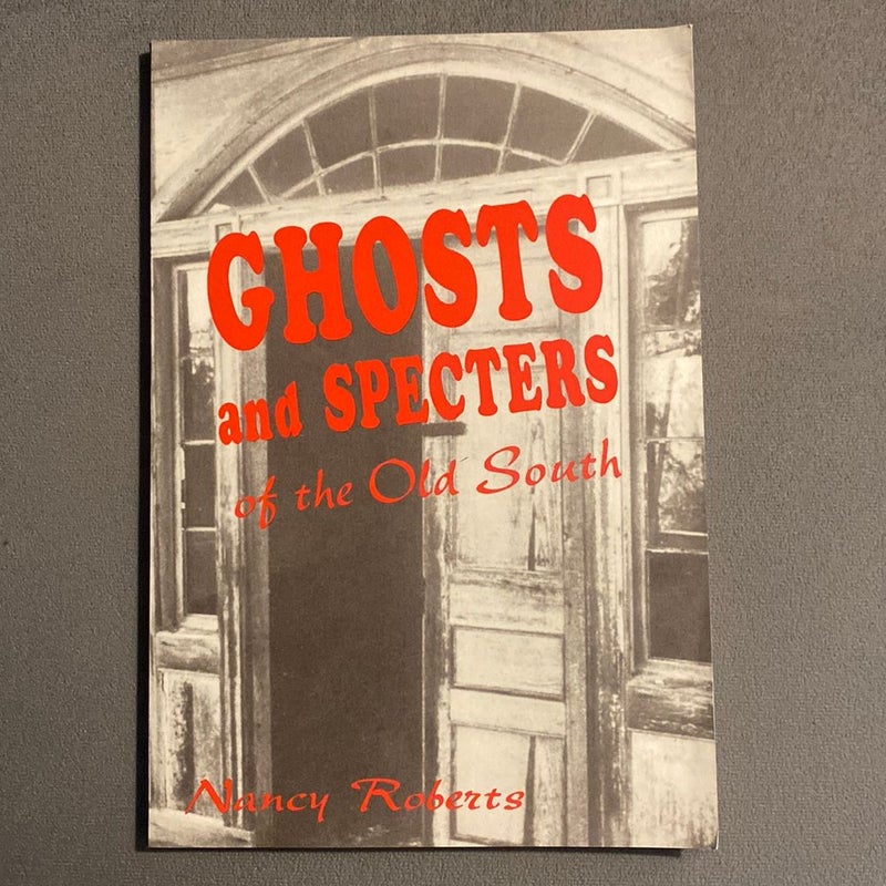 Ghosts and Specters of the Old South