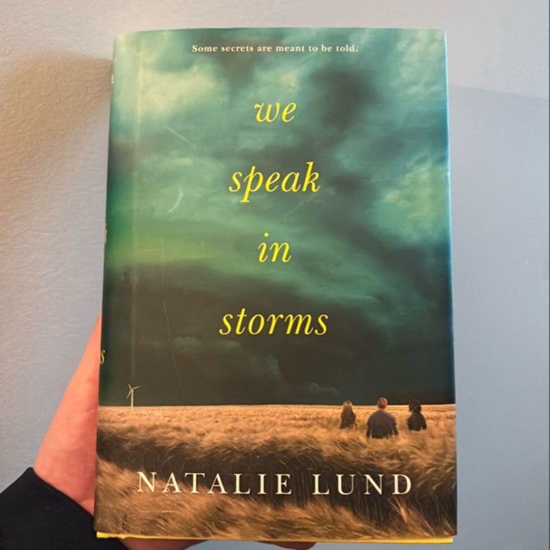 We Speak in Storms