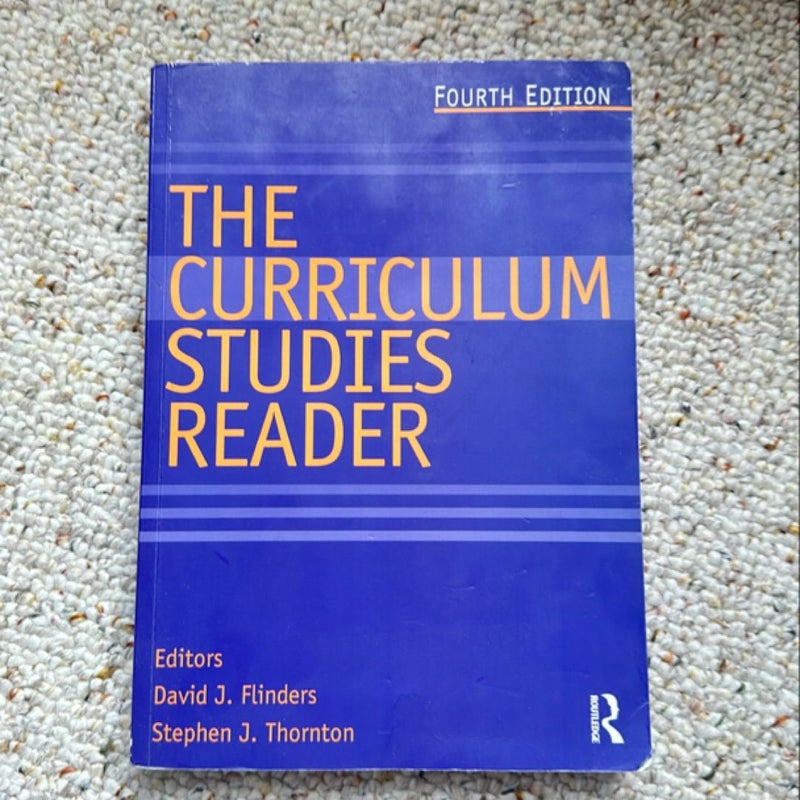 The Curriculum Studies Reader