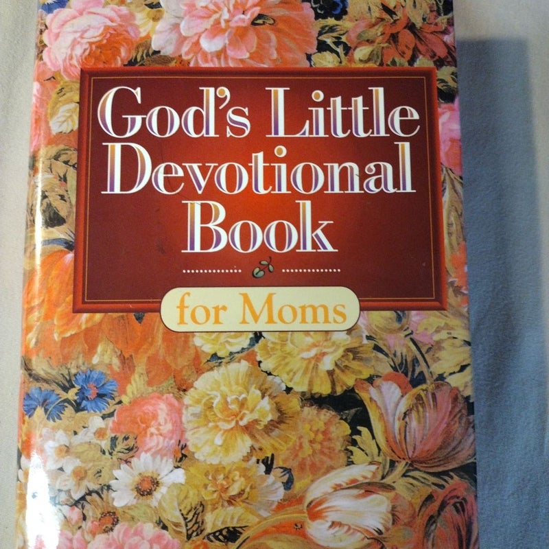 God's Little Devotional Book for Moms