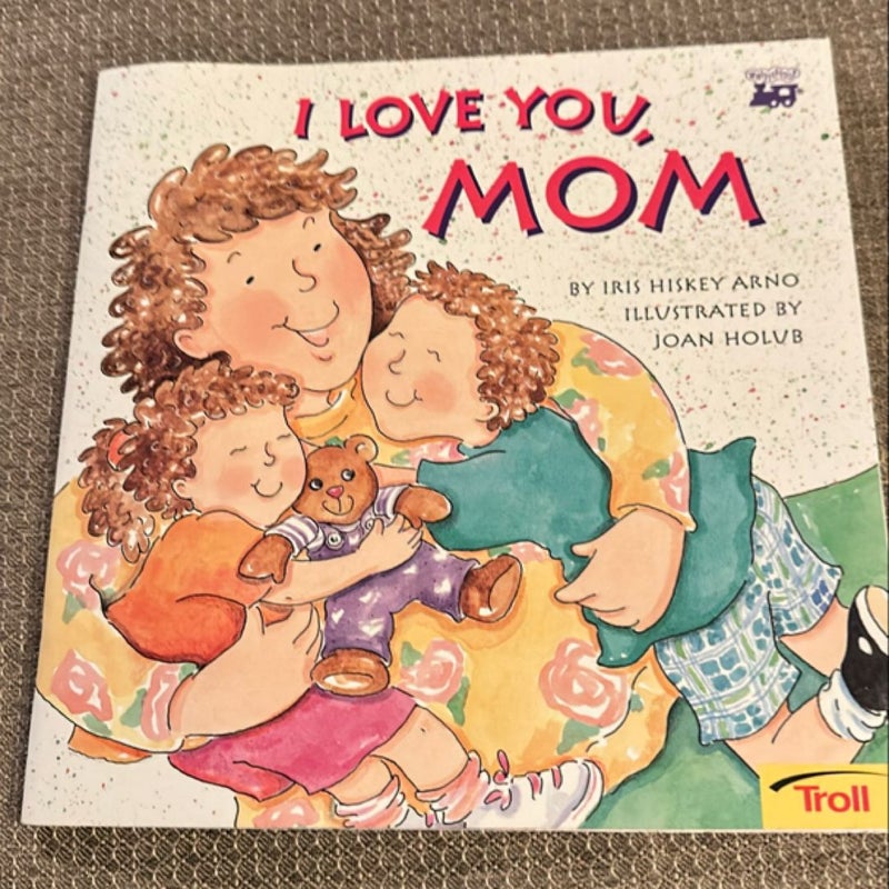 I Love You, Mom