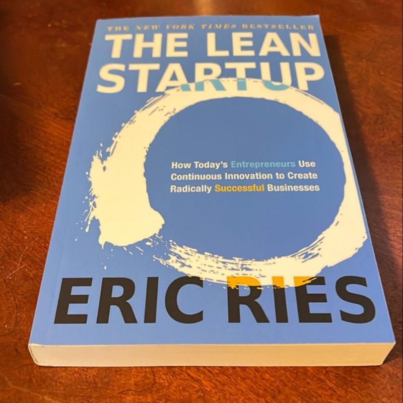 [the Lean] [Startup] by [Eric Ries] [September-13-2011] Paperback: [How Today's Entrepreneurs] ]Use Continuous Innovation[ to [Create Radically Successful Businesses]