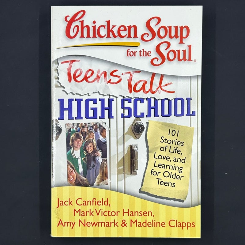 Chicken Soup for the Soul: Teens Talk High School