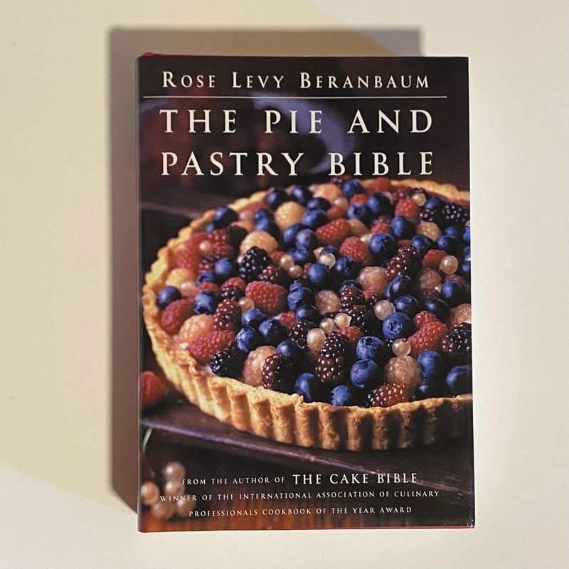 The Pie and Pastry Bible