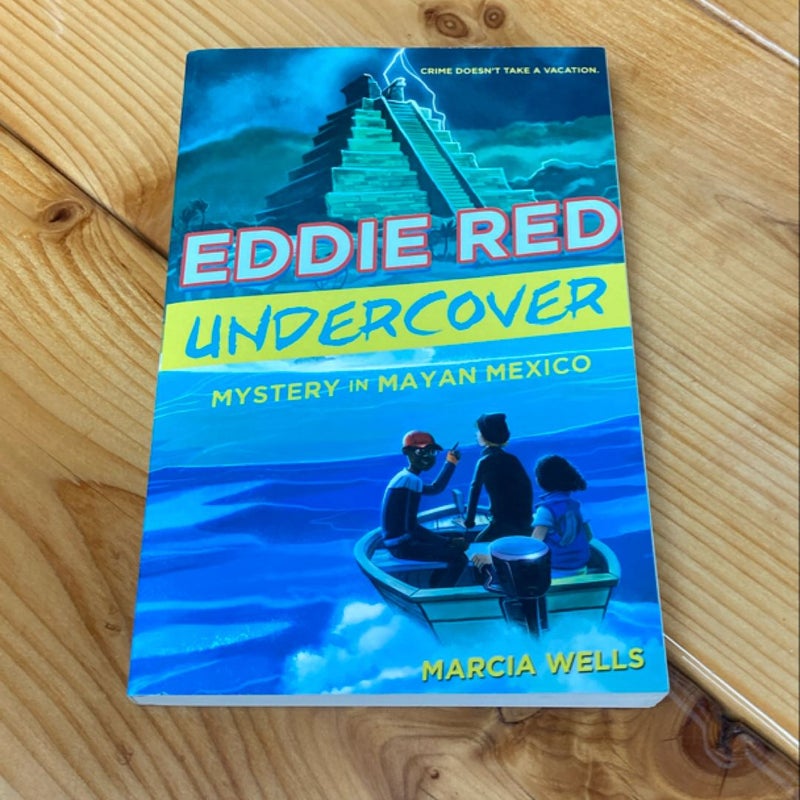 Eddie Red Undercover: Mystery in Mayan Mexico