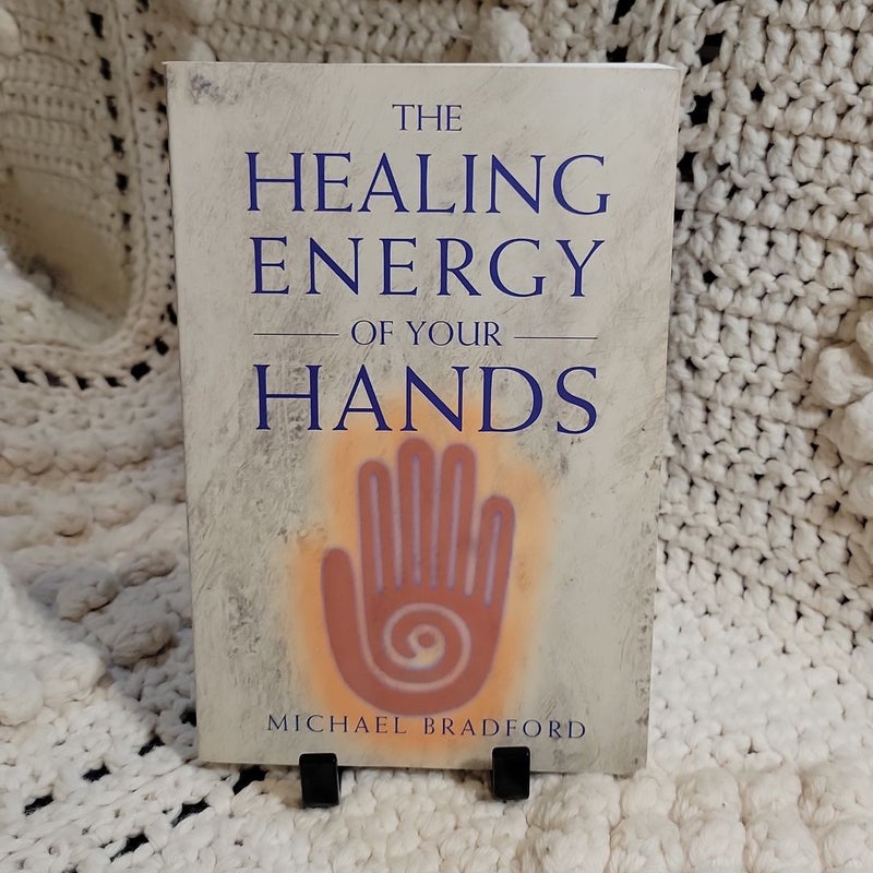 The Healing Energy of Your Hands