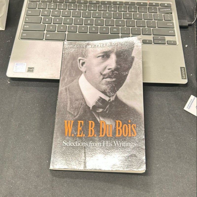 W. E. B. du Bois: Selections from His Writings