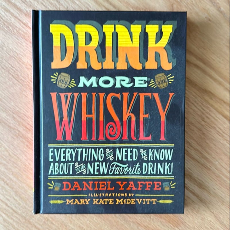 Drink More Whiskey