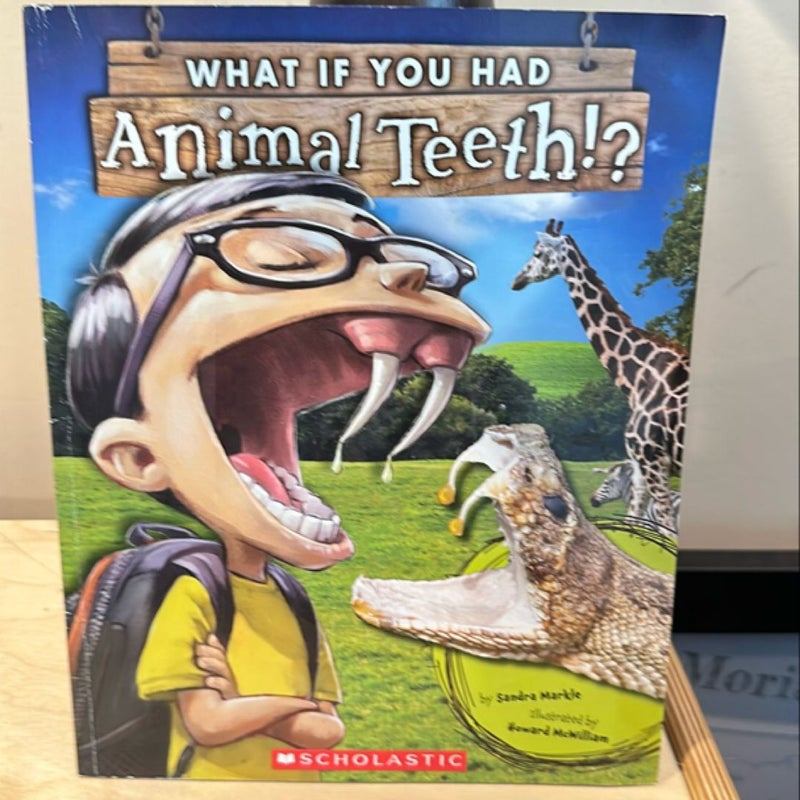 What If You Had Animal Teeth?