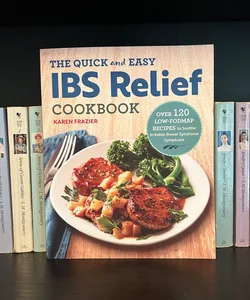 The Quick and Easy IBS Relief Cookbook