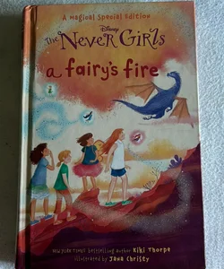 A Fairy's Fire (Disney: the Never Girls)