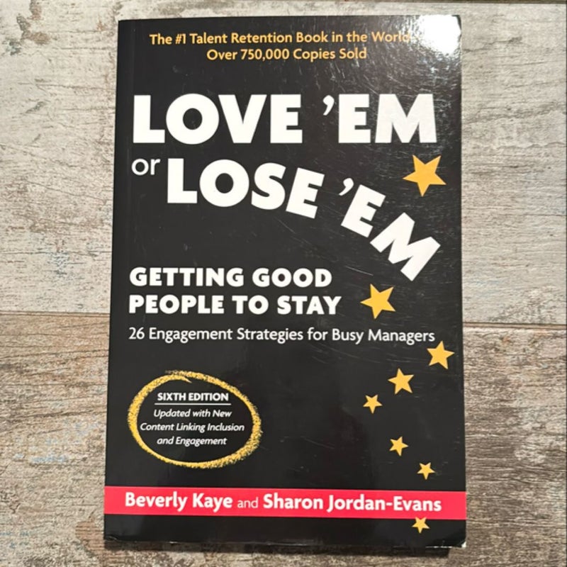 Love 'Em or Lose 'Em, Sixth Edition