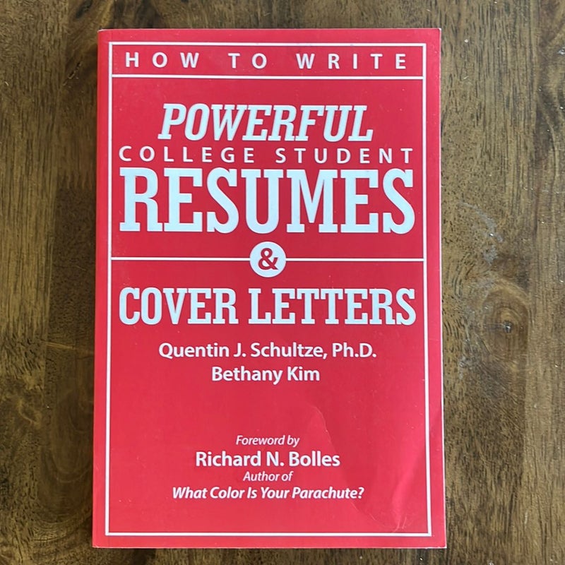 How to Write Powerful College Student Resumes and Cover Letters