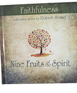 Nine Fruits of the Spirit - Faithfulness 
