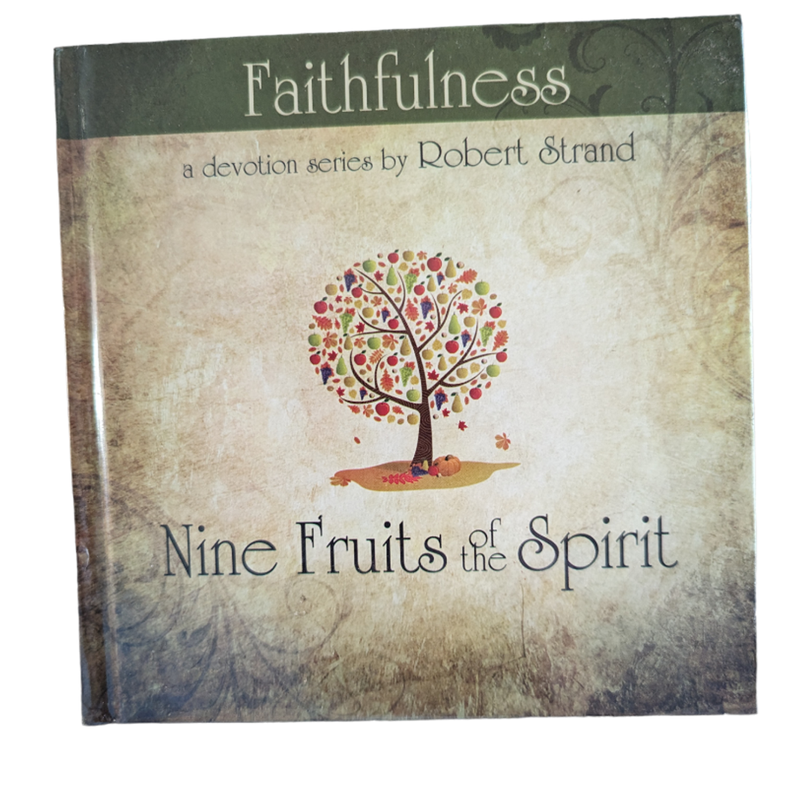 Nine Fruits of the Spirit - Faithfulness 