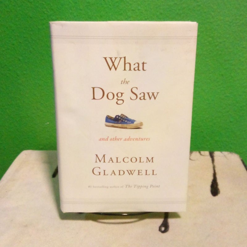 What the Dog Saw - First Edition