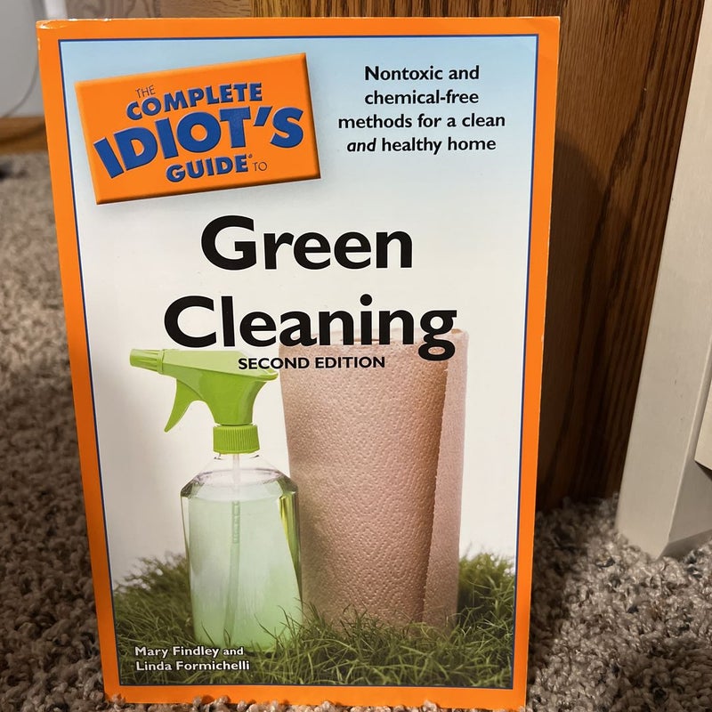 Complete Idiot's Guide to Green Cleaning