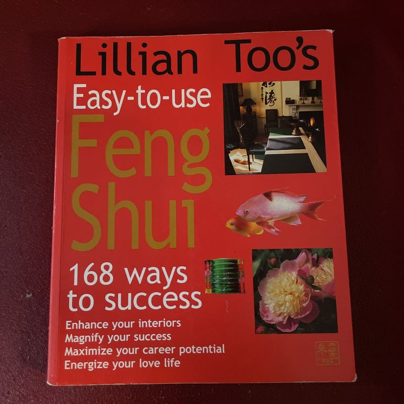 Lillian Too's Easy-to-Use Feng Shui