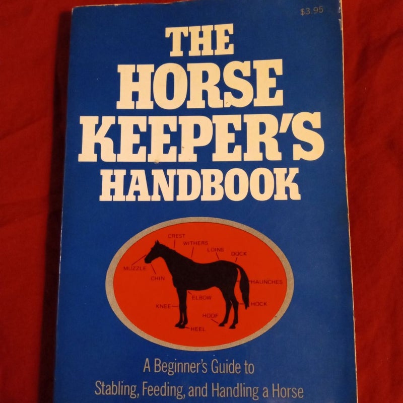 The Horse Keeper's Handbook