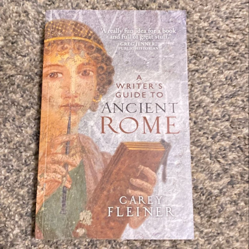 A Writer’s Guide to Ancient Rome