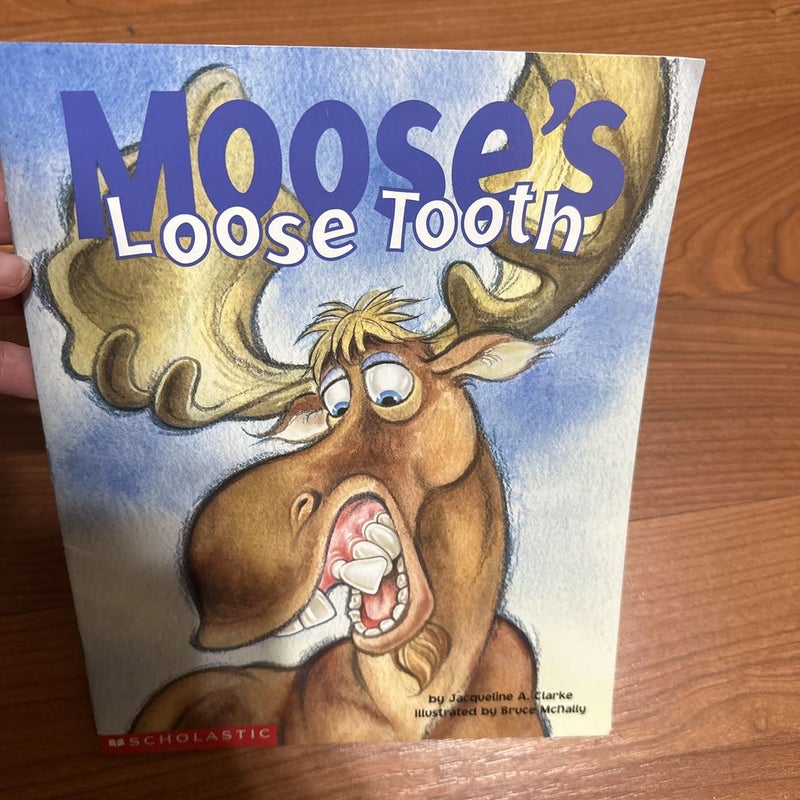 Moose's Loose Tooth