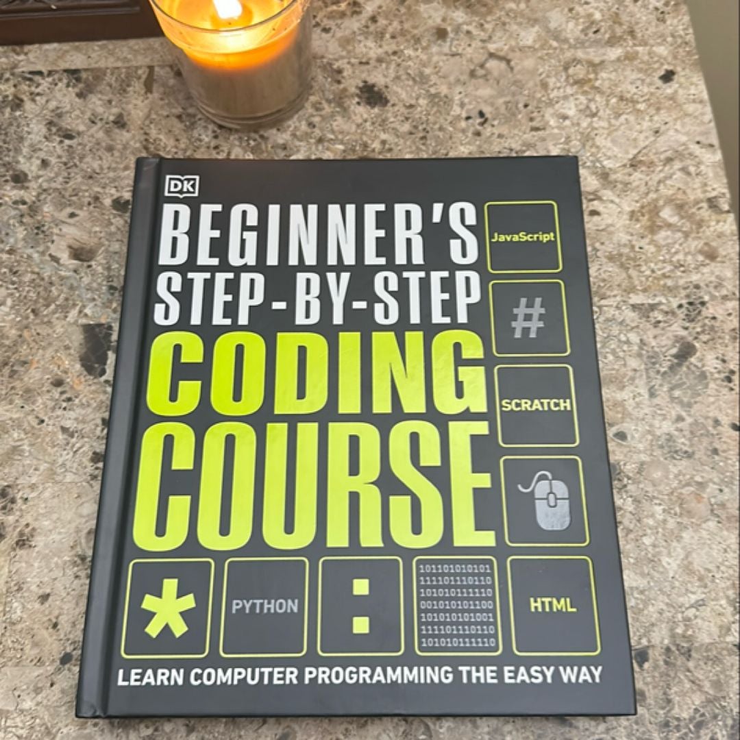 Beginner's Step-By-Step Coding Course by DK