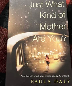 Just What Kind of Mother Are You?