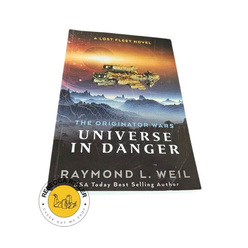 The Originator Wars: Universe in Danger: A Lost Fleet Novel