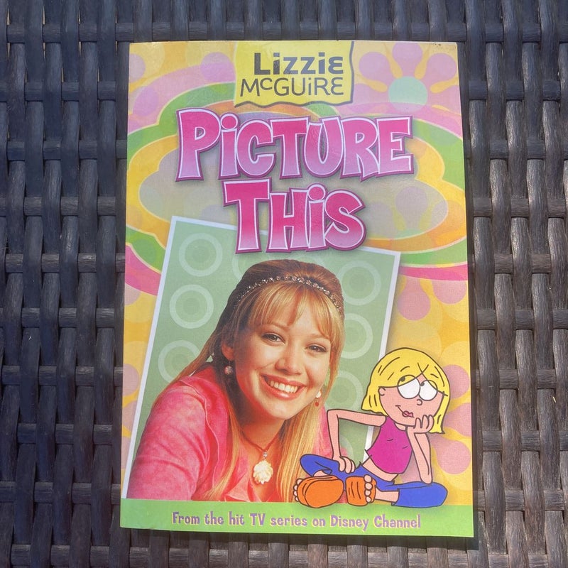 Lizzie Mcguire: Picture This! - Book #5