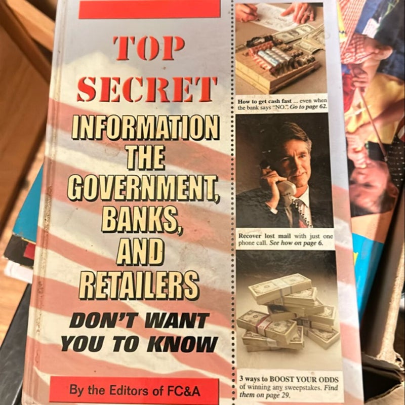 Top Secret Information the Government Banks and Retailers Don't Want You to Know