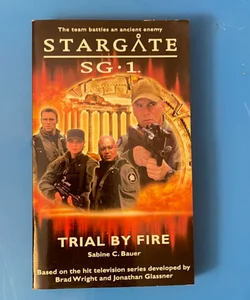 Stargate SG.1 trial by fire