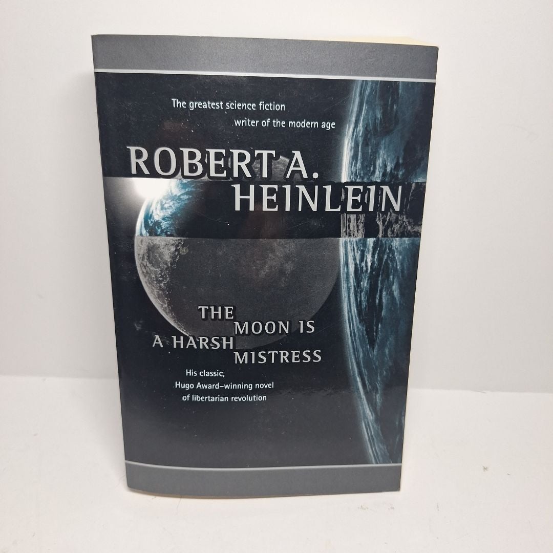 The Moon Is a Harsh Mistress