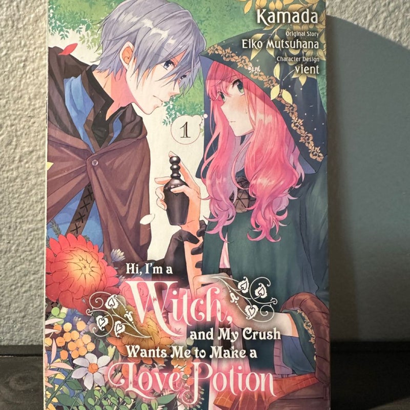 Hi, I'm a Witch, and My Crush Wants Me to Make a Love Potion, Vol. 1