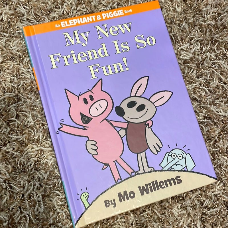 My New Friend Is So Fun!-An Elephant and Piggie Book