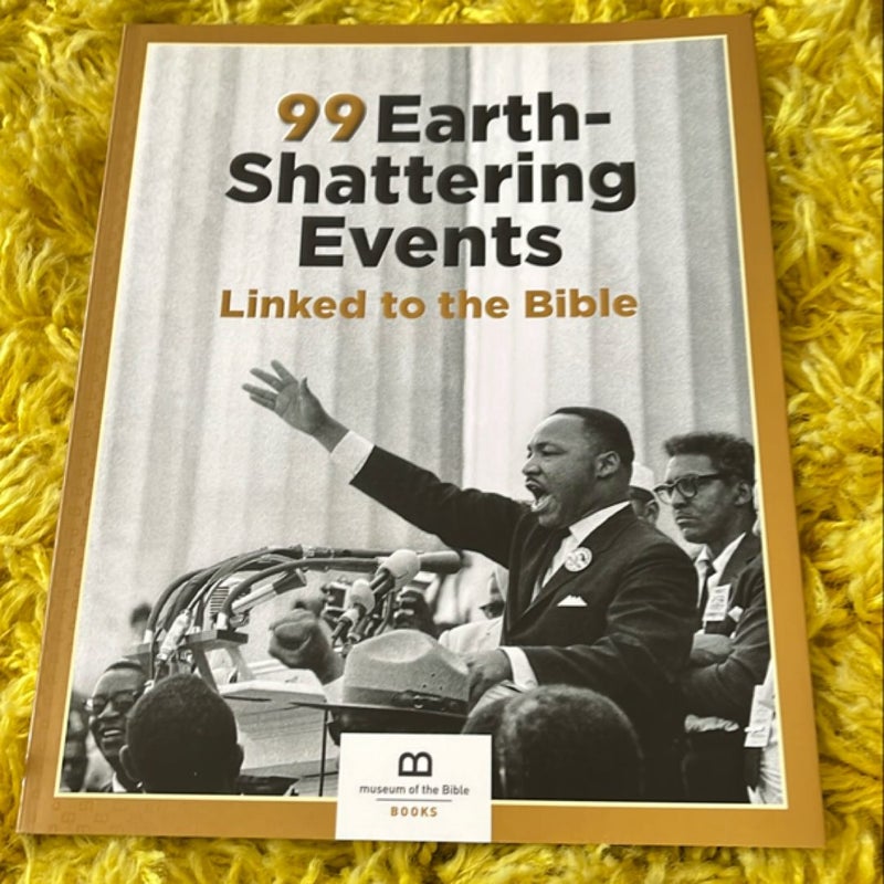 99 Earth-Shattering Events Linked to the Bible