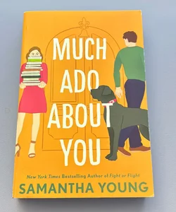 Much Ado about You