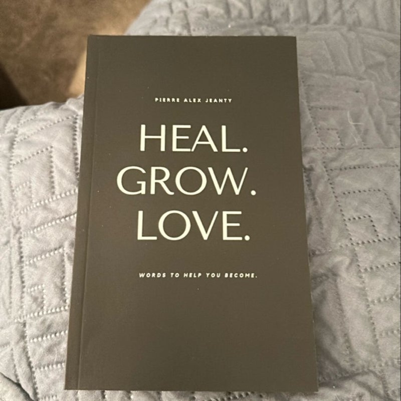 Heal. Grow. Love