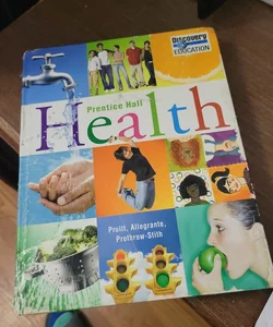 Prentice Hall Health Student Edition C2010
