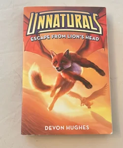 Unnaturals: Escape From Lions Head