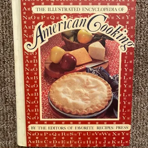 The Illustrated Encyclopedia of American Cooking