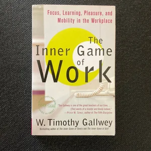 The Inner Game of Work