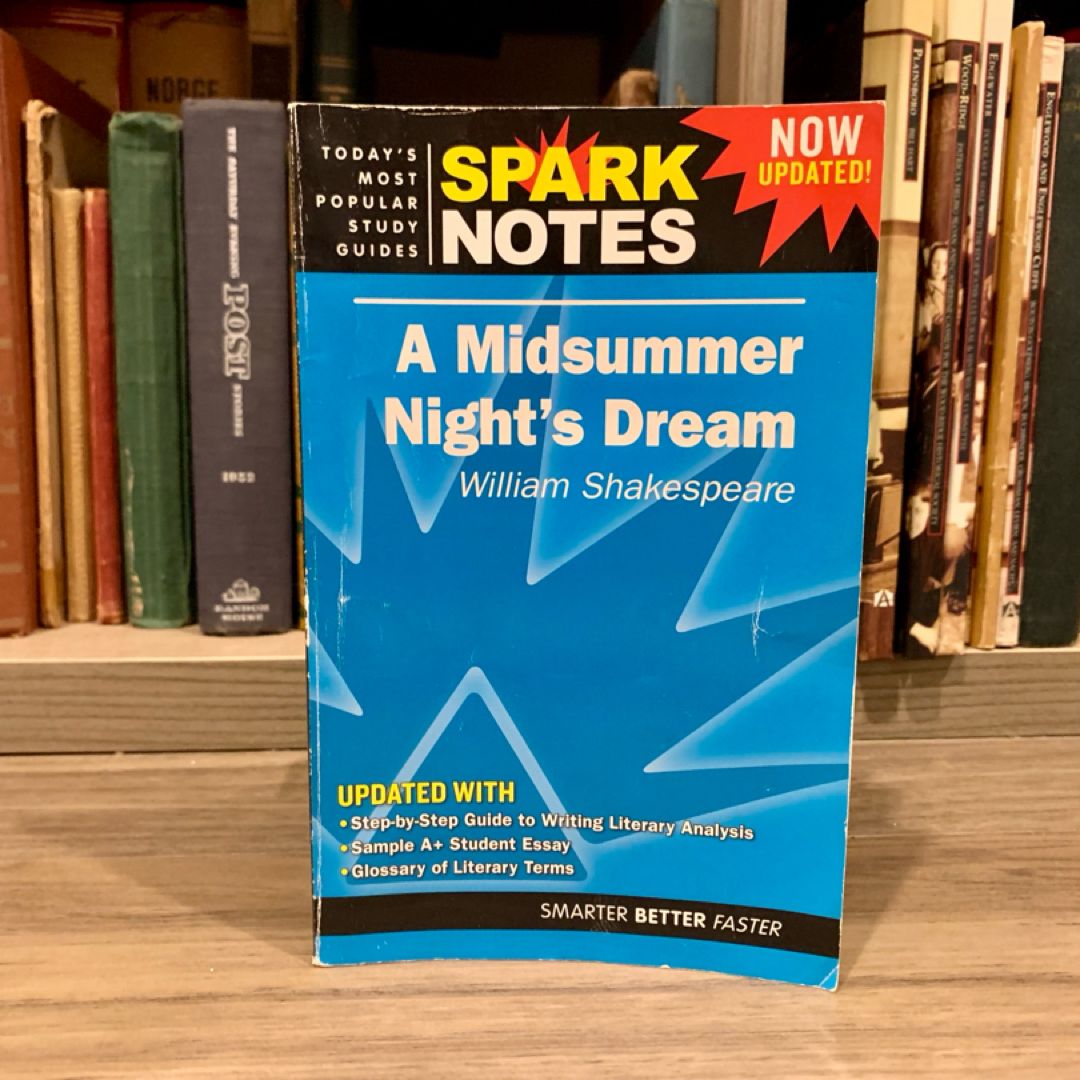 Spark Notes: A Midsummer Night’s Dream